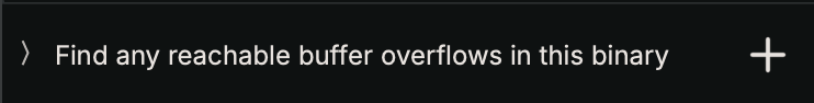 Chat interface showing a user asking 'Find any reachable buffer overflows in this binary'